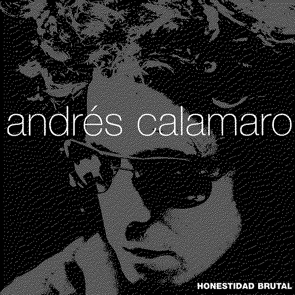 Andrés Calamaro Honestidad Brutal