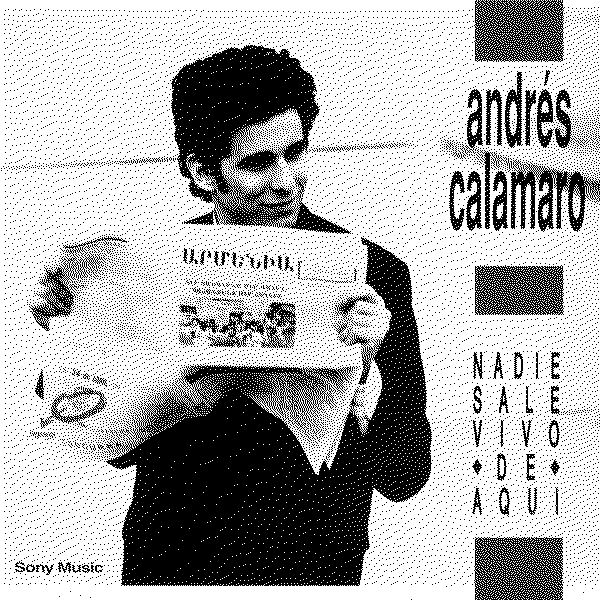 Andrés Calamaro Nadie Sale Vivo de Aquí