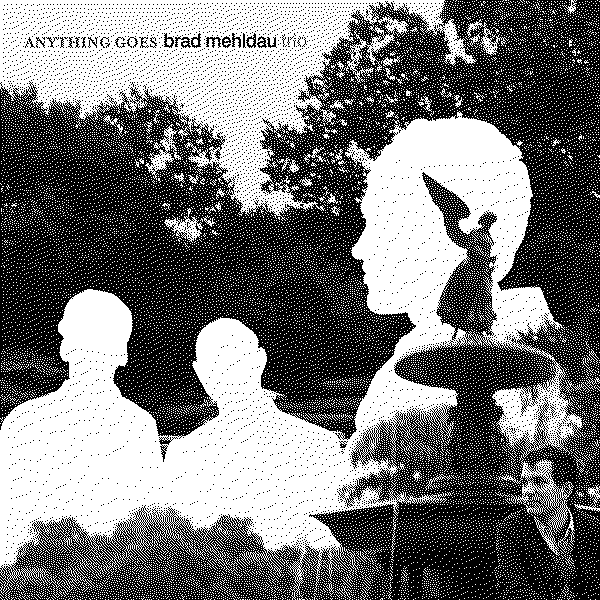 Brad Mehldau Trio Anything Goes