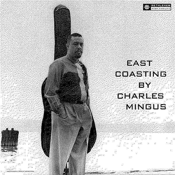 Charles Mingus East Coasting (Remastered 2013)