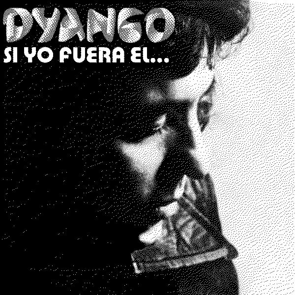 Dyango Si Yo Fuera El...