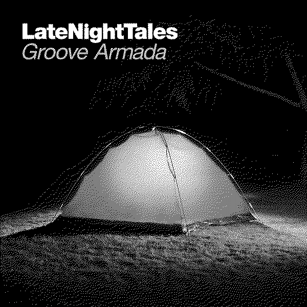 Groove Armada Late Night Tales: Groove Armada