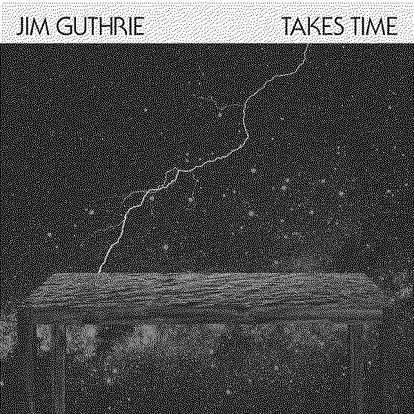Jim Guthrie Takes Time