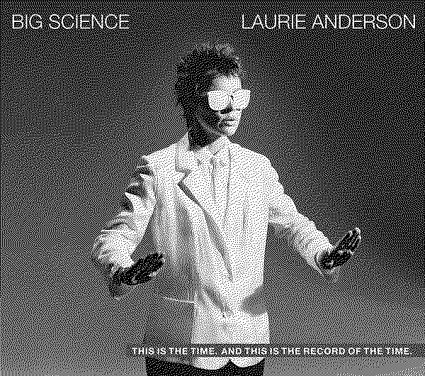 Laurie Anderson Big Science