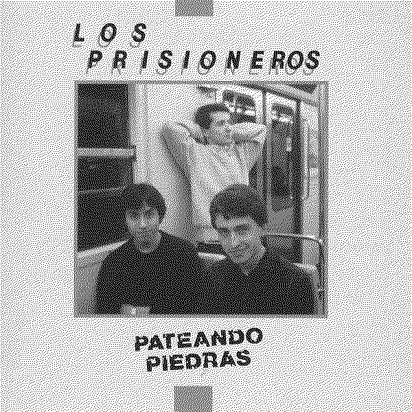 Los Prisioneros Pateando Piedras
