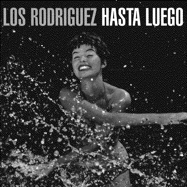 Los Rodriguez ¡Hasta luego!