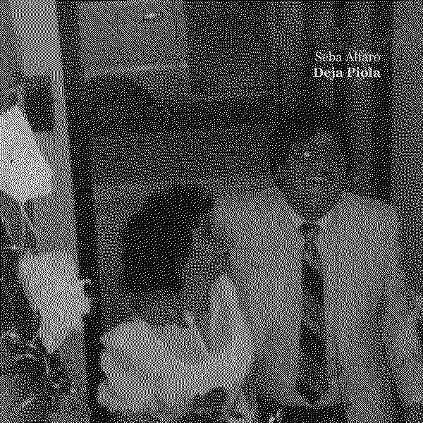 Seba Alfaro Deja Piola