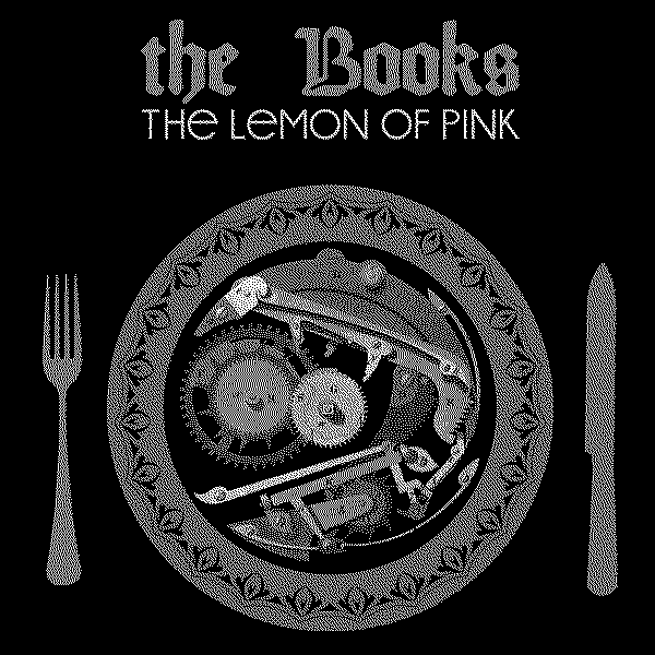 The Books The Lemon of Pink (Remastered)