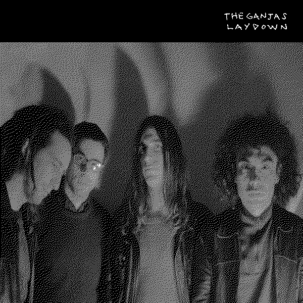 The Ganjas Laydown