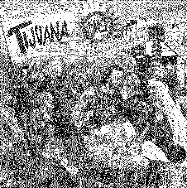 Tijuana No! Contra-Revolucion Avenue