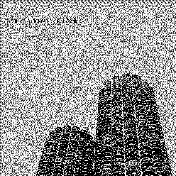 Wilco Yankee Hotel Foxtrot