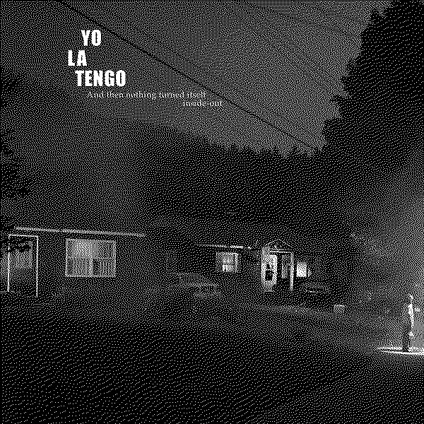 Yo La Tengo And Then Nothing Turned Itself Inside-Out